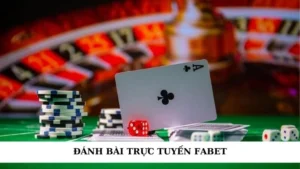 ánh bài trực tuyến Fabet